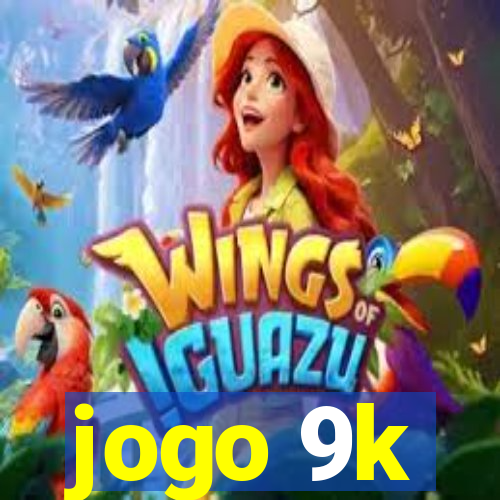 jogo 9k